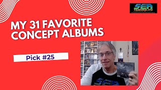My 31 Favorite Concept Albums- Pick # 25