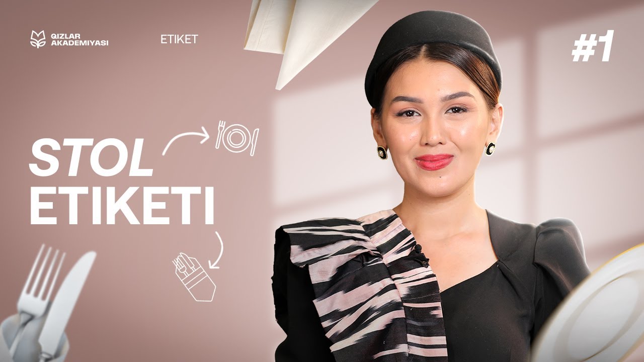 Restoranda o‘zini tutish odobi | Etiket kursi [1-DARS]