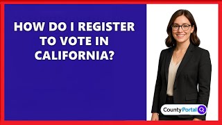 How Do I Register To Vote In California