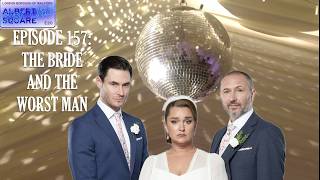 Albert Square: After Dark - Ep. 157: The Bride And The Worst Man
