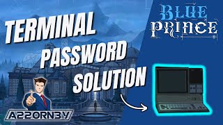 Blue Prince - Terminal Password Solution Walkthrough