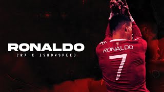 Cristiano Ronaldo Mix - SEWEY (ft Ishowspeed)