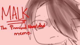 【The Promised Neverland】 MALK MEME【Animatic】