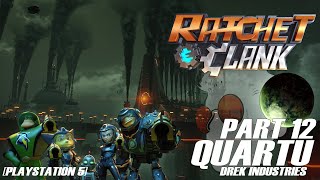 PART 12 QUARTU || Ratchet and Clank 2016 [PS5] - [no commentary]