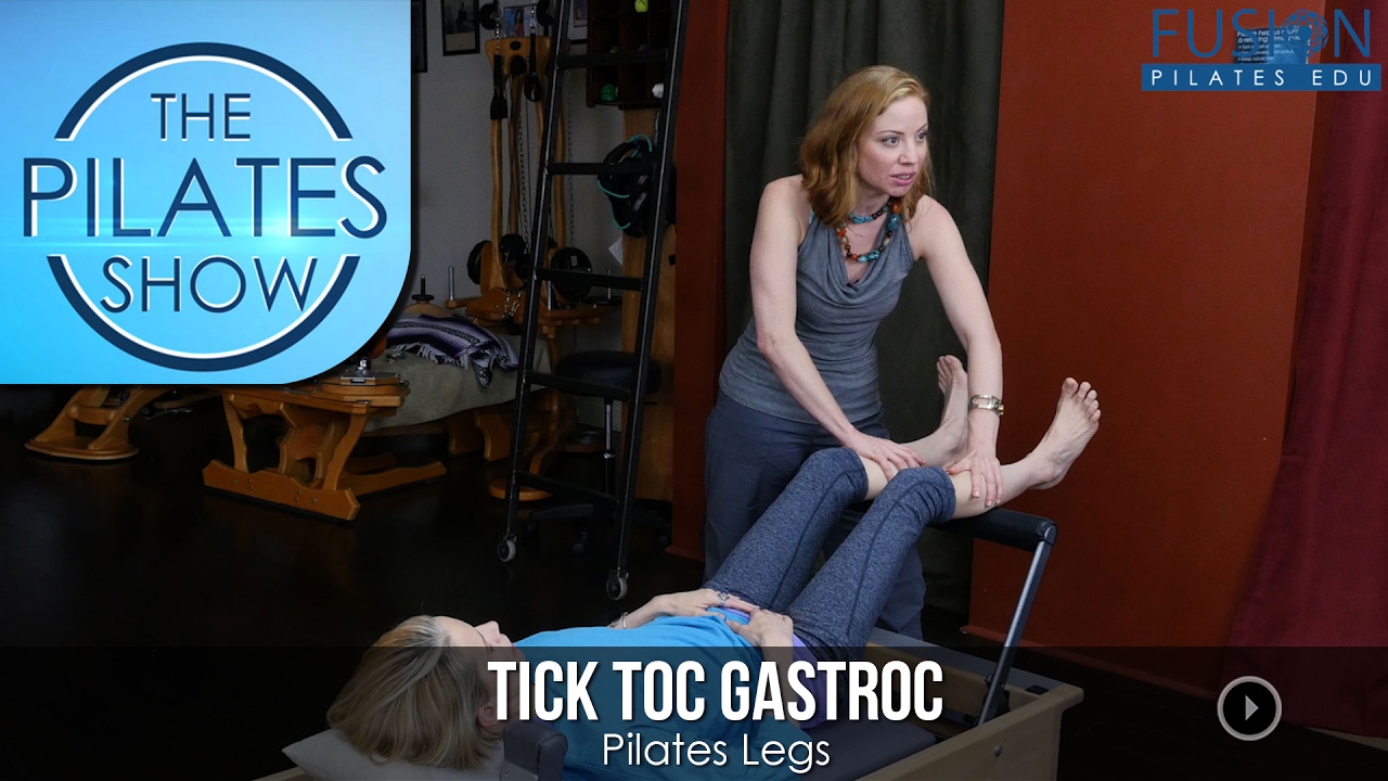 pilates instructor The Pilates Show! Tick Toc Gastroc - Pilates Legs