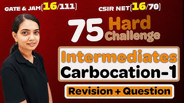 Intermediate Carbocation 01 | 75 Hard Challenge | IIT JAM | CSIR NET | IIT GATE 2024 | Vigyan Vriksh
