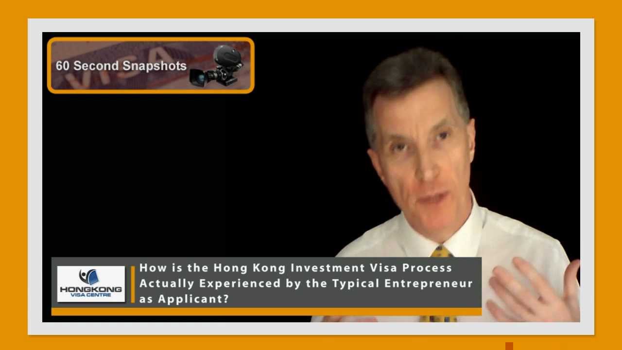 What Is The Hong Kong Investment Visa Process Like For The Typical Foreign National Applicant 