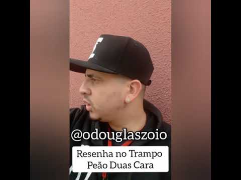Resenha no Trampo - Peão duas cara