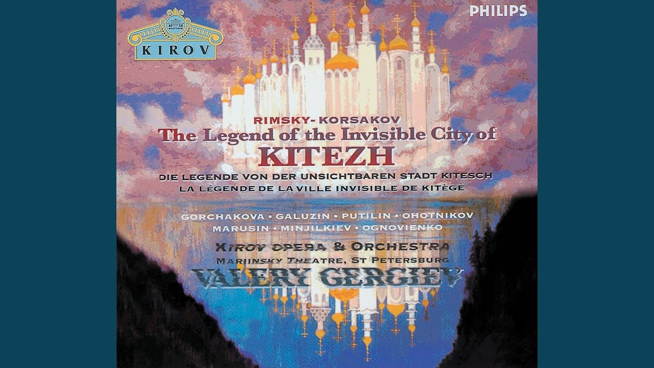 RimskyKorsakov The Legend of the invisible City of Kitezh and the