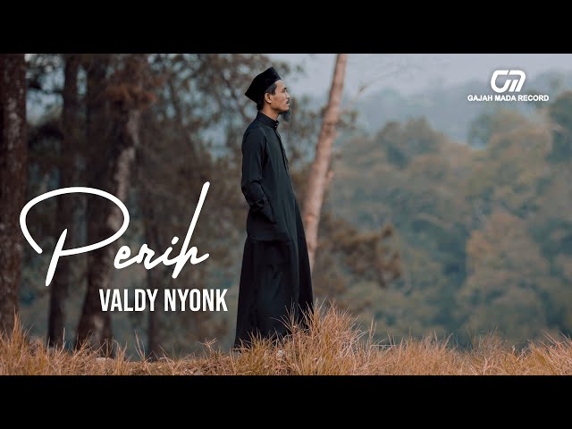 VALDY NYONK - PERIH (OFFICIAL MUSIC VIDEO) class=