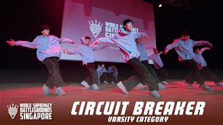 Circuit Breaker | Varsity Division | WSB Singapore 2023