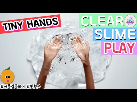 <strong>CLEAR</strong> SLIME <strong>PLAY</strong> WITH TINY HANDS