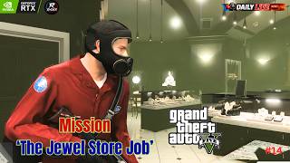 GTA 5 The Jewel Store Job Mission 4K Gameplay | RTX 5060 Ultra Realistic Graphics Mod No Commentary