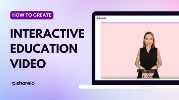 How to create an interactive education video with Sharelo