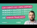 Marvin tranchant cas clients seo 100 chiffrs  problmes  solutionsrsultats