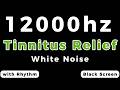 12000Hz Tinnitus Relief Sound | Tinnitus Sound Therapy