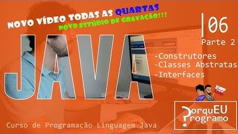 Curso de Programação Linguagem JAVA (PT-PT) - 6 ( Part 2 )