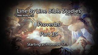 The Book of Proverbs - Bible Study 38 - Beginning at Chapter 17:1 Guide