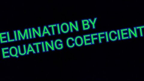 solving simultaneous equation by equating coefficient