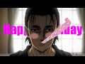 Eren Wishes You A Happy Birthday Eren Wishes You A Happy Birthday