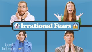 IRRATIONAL FEARS! Good Influences Episode 16