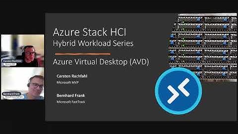 Azure Stack HCI - Hybrid Series - Azure Virtual Desktop (AVD) - 01 Introduction