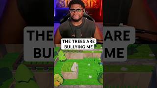 I’m Getting BULLIED By Trees… (Trees Hate You)