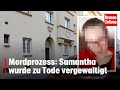 Mordprozess Samantha Wurde Zu Tode Vergewaltigt Krone Tv NEWS