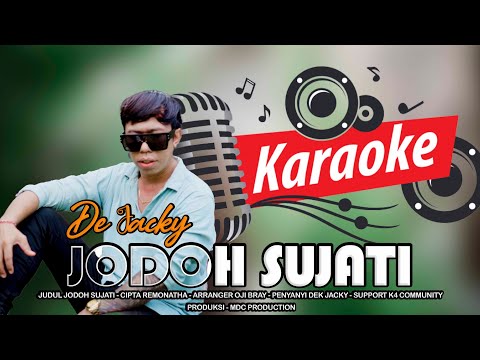 Karaoke Jodoh Sujati - De Jacky - Music Lyric Official β K4 COMMUNITY OFFICIAL