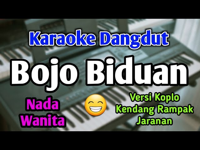 BOJO  BIDUAN - KARAOKE || NADA WANITA CEWEK || Versi Koplo || Audio HQ || Live Keyboard class=