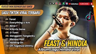 Download Lagu FEAST X HINDIA | TAROT | EVERYTHING U ARE | NINA | KITA KESANA | O TUAN || LAGU POP TERPOPULER 2025 MP3