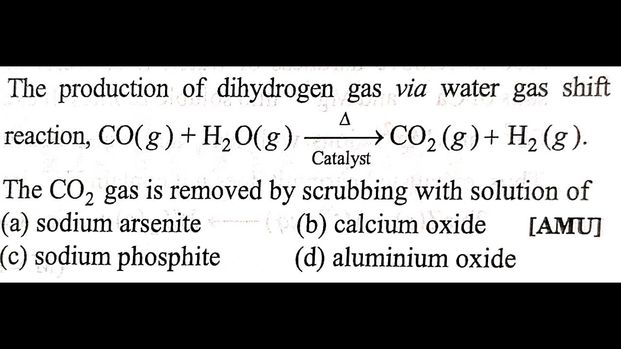 Q-10 ‖ Water Gas Shift Reaction ‖ Scrubbing of CO2 gas