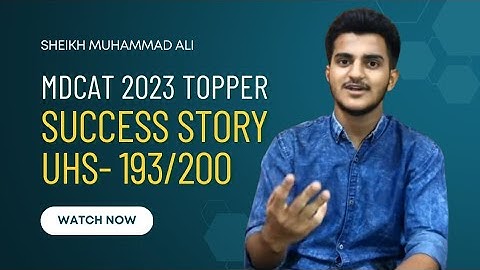 MDCAT 2023 UHS topper | Success Story| UHS-193/200.