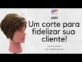 UM CORTE PARA FIDELIZAR SUA CLIENTE - Com Cleiton Novais