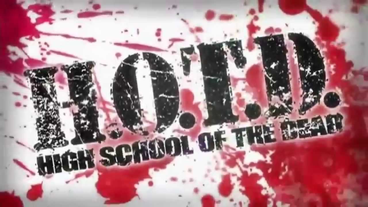 H.O.T.D. - High School of the Dead (Opening)