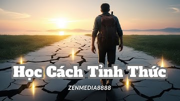 Học Cách Tỉnh Thức | Bản nhạc sẽ thay đổi cách bạn nhìn nhận nỗi cô đơn