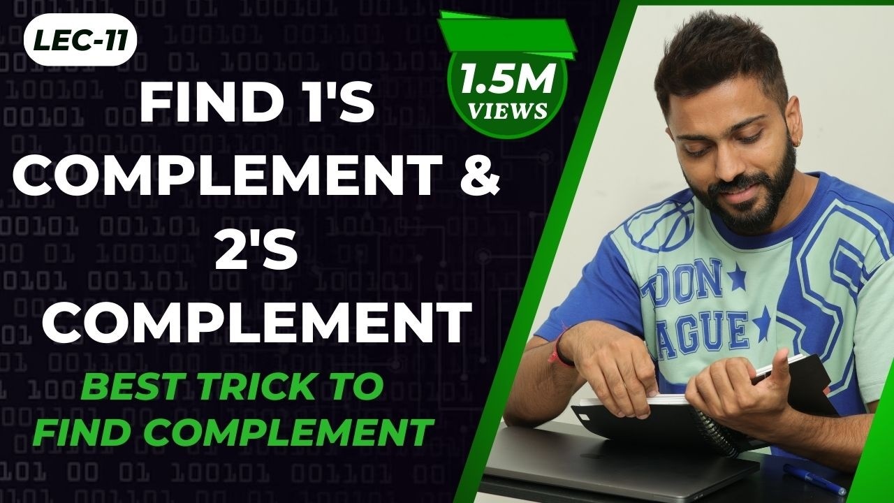 Lec-11: Find 1's Complement & 2's Complement in 5 seconds | Best Trick