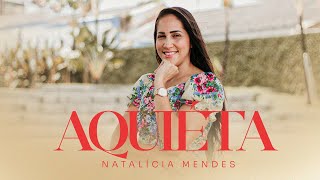 Natalícia Mendes| Aquieta (VídeoClipe)