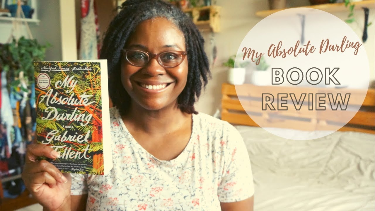 ⭐Book Review⭐ My Absolute Darling by Gabriel Tallent - YouTube