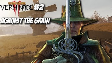 Against the Grain | Act 3| Warhammer: Vermintide 2 #2