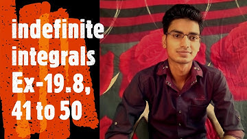 indefinite integralas Exercise-19.8 Q. No- 41 to 50