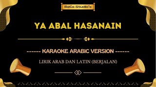 Ya Abal Hasanain || Karaoke Versi Arabic (Nada Wanita)