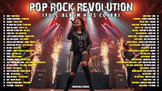 The Pop Rock Revolution: Covering Today's Biggest Hits (Full Album)
