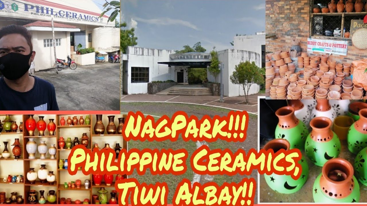 'NAGPARK' PHILIPPINE CERAMICS TIWI, ALBAY VLOG! YouTube