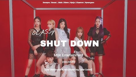 CLASS:y(클라씨) "SHUT DOWN" [Line Distribution & Han/Rom/Eng Color Coded]