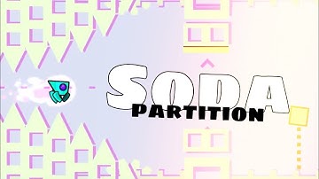 "Soda" 100% by Partition - Geometry Dash | EvzenGD