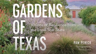 Gardens Of Texas Pam Penick