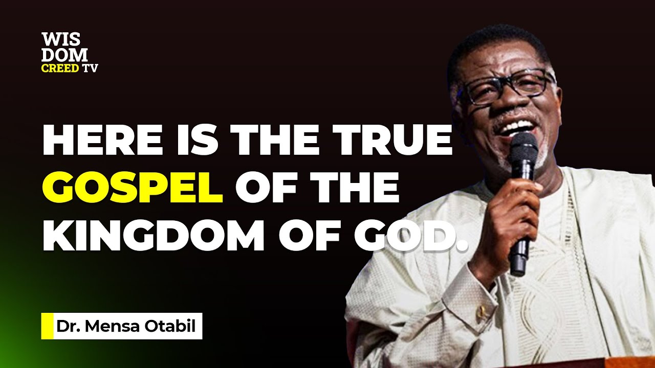 The Gospel Of The Kingdom - MENSA OTABIL MESSAGES