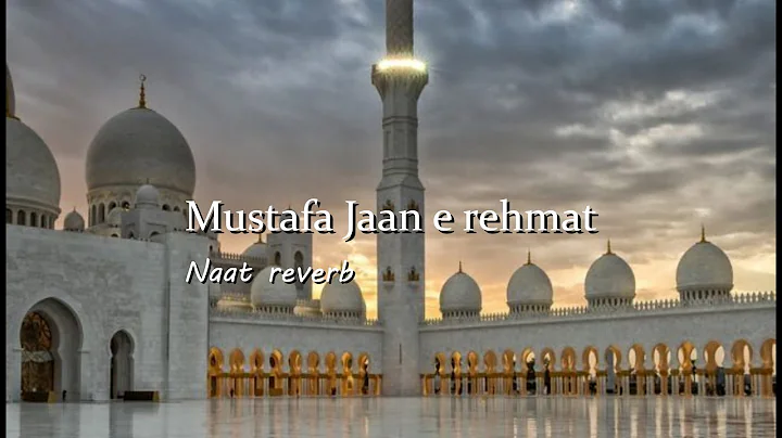 Mustafa Jaan e rehmat - Atif Aslam (Slowed + Reverb)