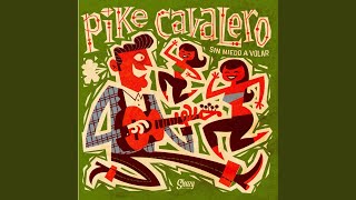 Video thumbnail of "Pike Cavalero - Mi Nena Pequeña"